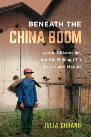 Книга Beneath the China Boom Julia Chuang