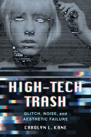 Knjiga High-Tech Trash Carolyn L. Kane