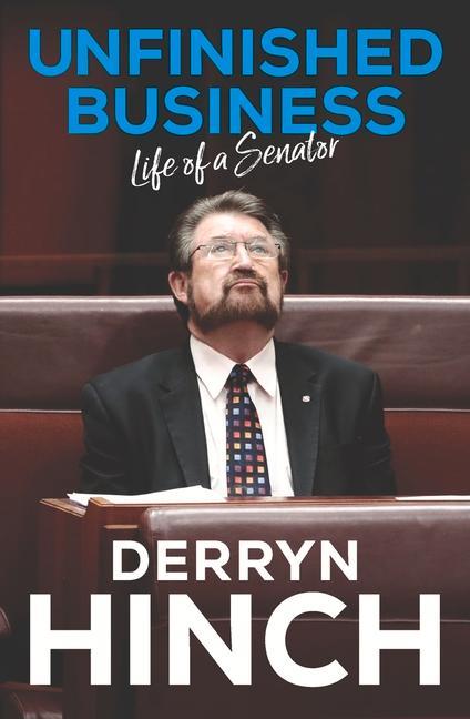 Kniha Unfinished Business Derryn Hinch