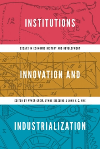 Книга Institutions, Innovation, and Industrialization 