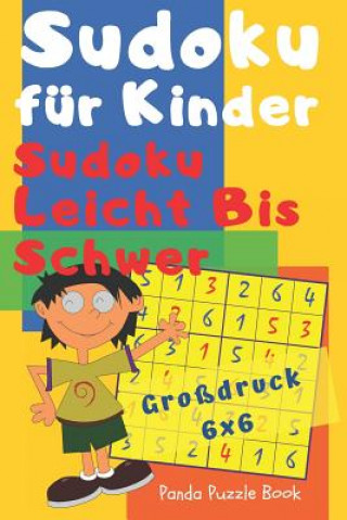 Carte Sudoku Fuer Kinder - Sudoku Leicht Bis Schwer - Grossdruck 6x6 Panda Puzzle Book