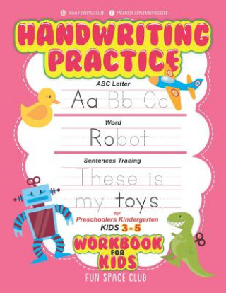 Kniha Handwriting Practice Workbook for Kids: ABC Letter, Word, & Sentences Tracing for Preschoolers Kindergarten Kids 3-5 Nancy Dyer