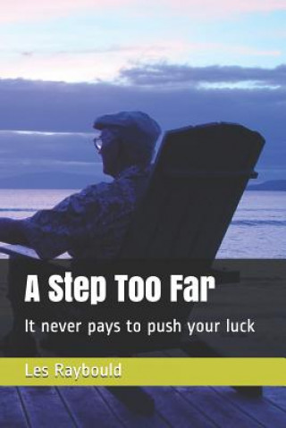 Książka A Step Too Far: It never pays to push your luck Les Raybould