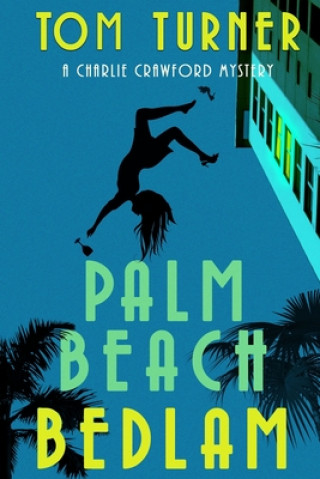Βιβλίο Palm Beach Bedlam Tom Turner