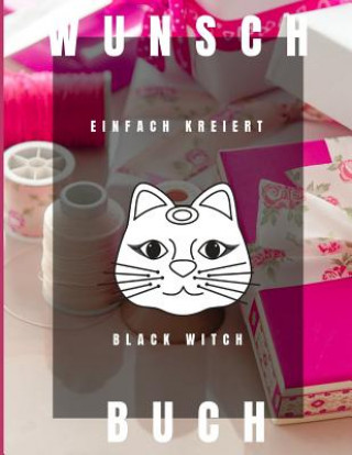 Kniha Wunschbuch Black Witch