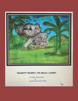 Book Trumpty Trumpt, The Skills I Learnt Sasha Kher