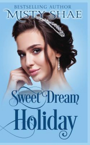 Kniha Sweet Dream Holiday Misty Shae