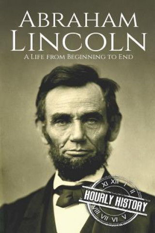 Kniha Abraham Lincoln Hourly History