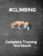 Könyv #Climbing: A Complete Climbing Training Workbook Climbing Guides