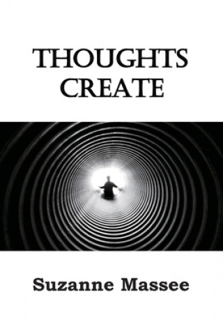 Knjiga Thoughts Create Suzanne Massee