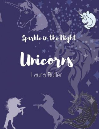 Carte Sparkle In The Night Unicorns Laura Buller