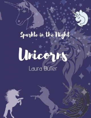 Kniha Sparkle In The Night Unicorns Laura Buller