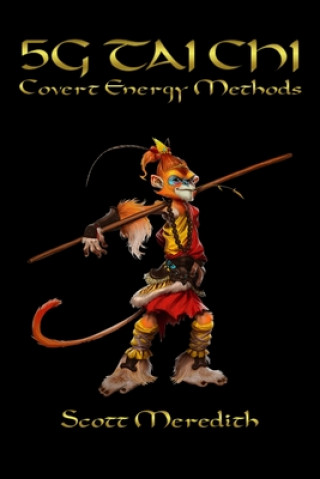 Könyv 5G Tai Chi: Covert Energy Methods Scott Meredith