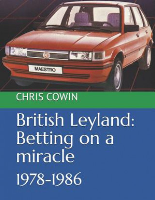Kniha British Leyland Chris Cowin