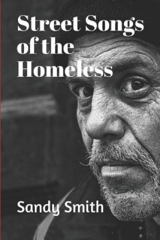 Kniha Street Songs Of The Homeless Sandy Smith