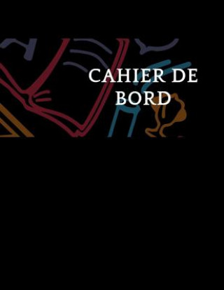 Carte Cahier de bord: 100 pages cahier de bord Account Book