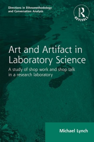 Book Routledge Revivals: Art and Artifact in Laboratory Science (1985) Michael Lynch