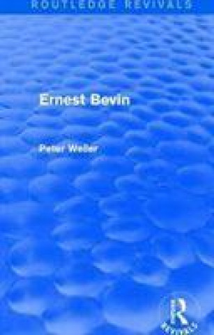 Kniha Ernest Bevin (Routledge Revivals) Peter Weiler