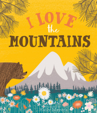 Книга I Love the Mountains Haily Meyers