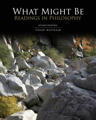Knjiga What Might Be: Readings in Philosophy - text Botham