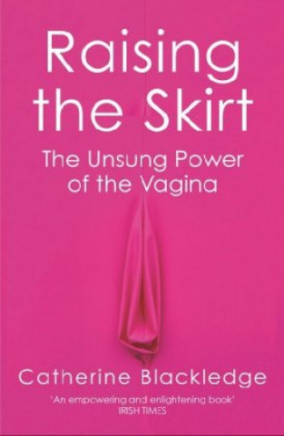 Kniha Raising the Skirt Catherine Blackledge