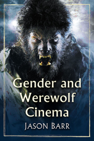 Книга Gender and Werewolf Cinema Jason Barr