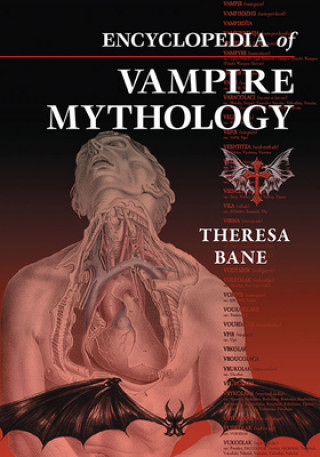 Kniha Encyclopedia of Vampire Mythology Theresa Bane