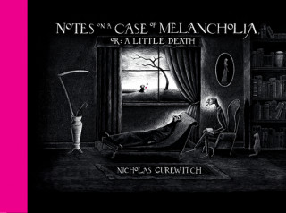 Kniha Notes On A Case Of Melancholia, Or: A Little Death Nicholas Gurewitch