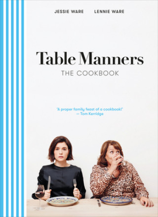 Kniha Table Manners: The Cookbook Jessie Ware