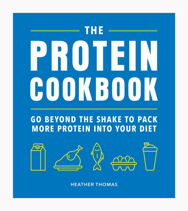 Carte Protein Cookbook Heather Thomas
