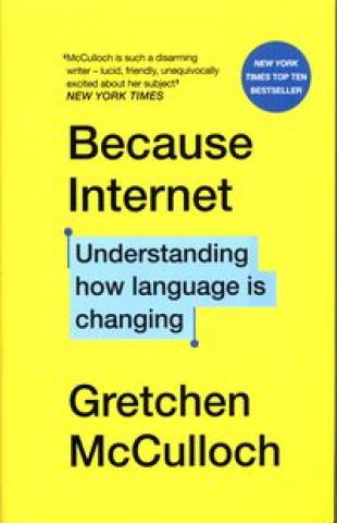 Kniha Because Internet Gretchen McCulloch