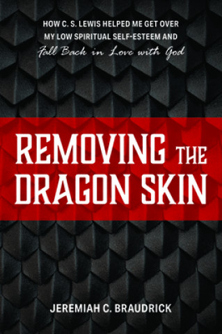 Libro Removing the Dragon Skin Jeremiah C. Braudrick