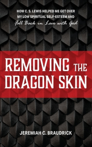 Libro Removing the Dragon Skin Jeremiah C. Braudrick