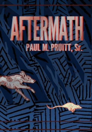 Knjiga Aftermath Paul M. Pruitt Sr