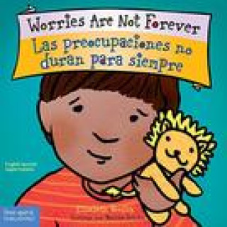 Buch Worries Are Not Forever / Las preocupaciones no duran para siempre Elizabeth Verdick