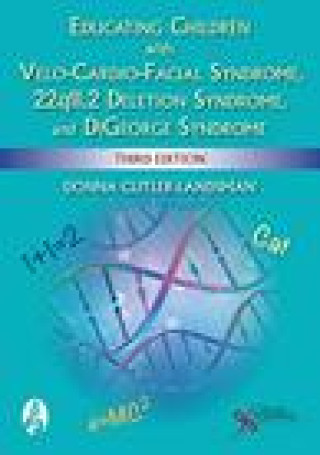 Buch Educating Children with Velo-Cardio-Facial Syndrome, 22q11.2 Deletion Syndrome, and DiGeorge Syndrome Donna Cutler-Landsman