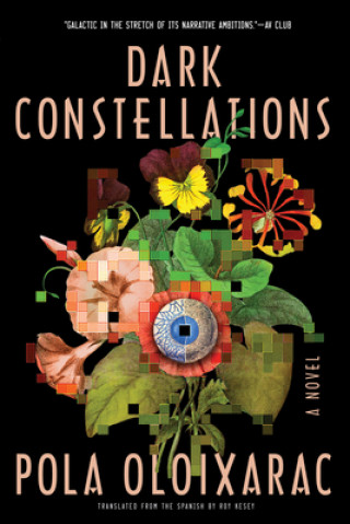 Kniha Dark Constellations Pola Oloixarac