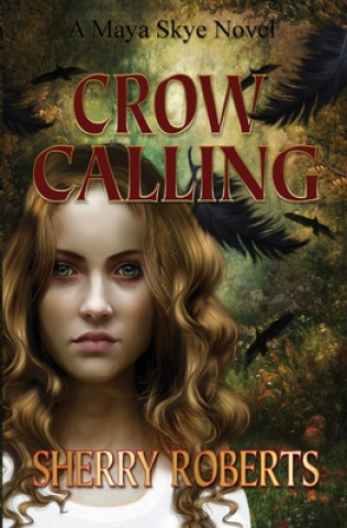 Knjiga Crow Calling Sherry Roberts
