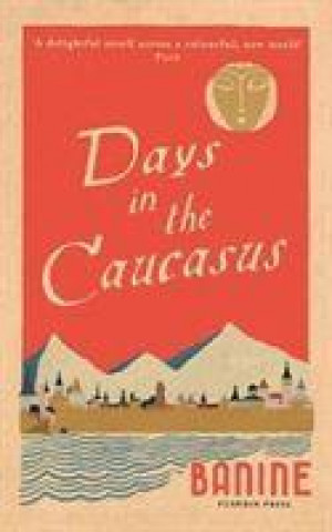 Kniha Days in the Caucasus Banine