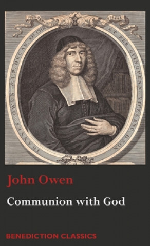 Könyv Communion with God Owen John Owen