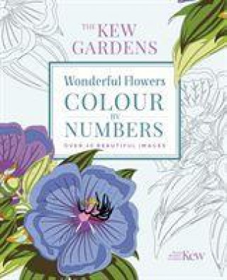 Könyv Kew Gardens Wonderful Flowers Colour-by-Numbers GARDENS  KEW