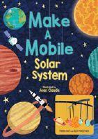 Könyv Make a Mobile: Solar System PUBLISHING  ARCTURUS