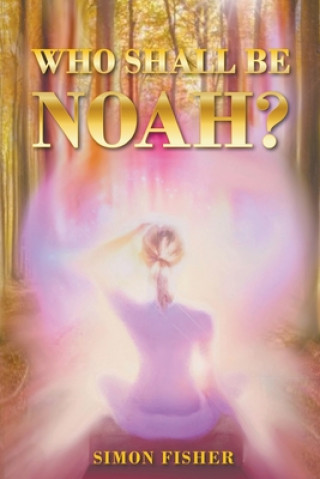 Boek Who Shall Be Noah? Simon Fisher