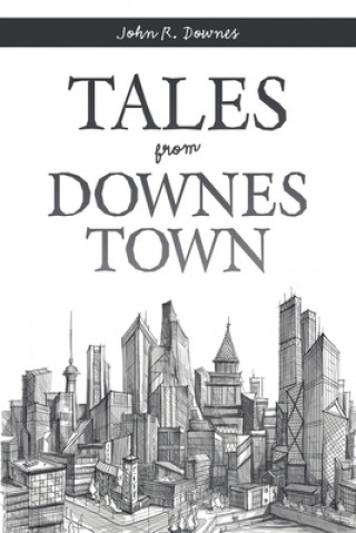 Knjiga Tales from Downes Town John R Downes