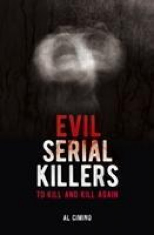 Könyv Evil Serial Killers CIMINO  AL