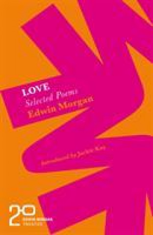 Kniha Edwin Morgan Twenties: Love Edwin Morgan