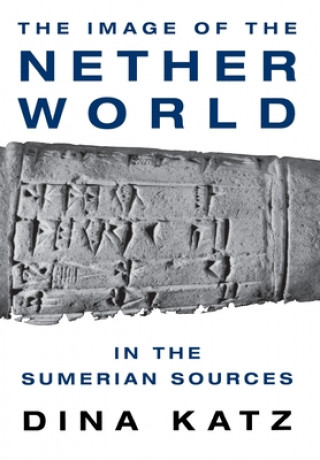 Kniha Image of the Netherworld in the Sumerian Sources 