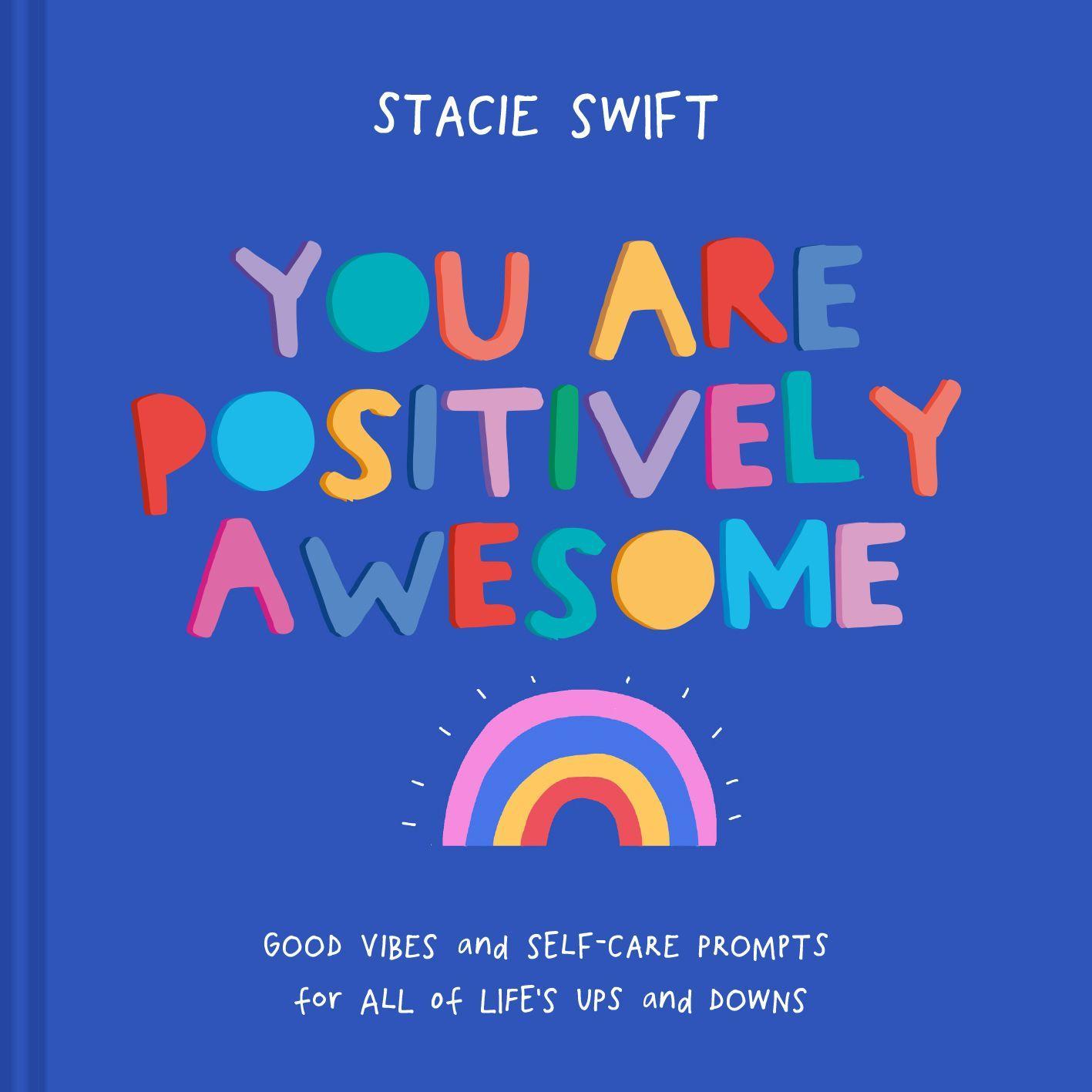 Книга You Are Positively Awesome STACIE SWIFT