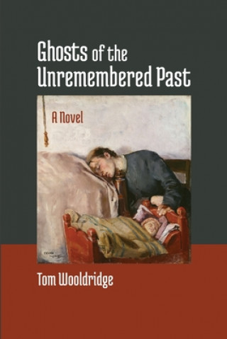 Книга Ghosts of the Unremembered Past 