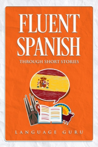 Książka Fluent Spanish through Short Stories 